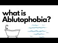 what is Ablutophobia & how can you solve it?