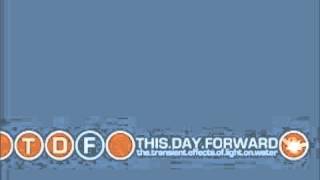 Watch This Day Forward End Of August video
