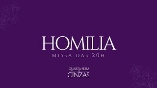 HOMILIA | QUARTA-FEIRA DE CINZAS | 17/02/2021 | MISSA DA NOITE