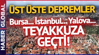 Bursa... İstanbul... Yalova... Her Yer Teyakkuza Geçti! İki Deprem Meydana Geldi
