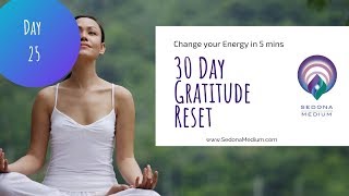 30 Day Gratitude Reset - Day 25