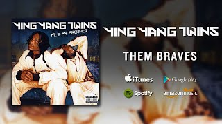 Watch Ying Yang Twins Them Braves video