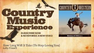 Watch Lefty Frizzell How Long Will It Take to Stop Loving You video