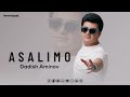 Dadish Aminov - Asalimo (Audio 2023)