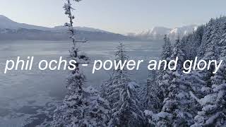 Watch Phil Ochs Power And Glory video
