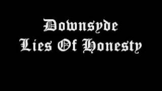 Watch Downsyde Lies Of Honesty video