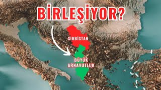 Kosova Arnavutluk'la birleşiyor! Sırbistan: Kosova bizim toprağımız!