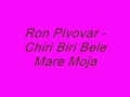 Ron Pivovar - Chiri Biri Bele Mare Moja