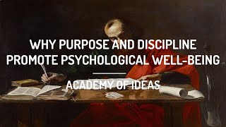 Why Purpose And Discipline Promote Psychological Well-Being