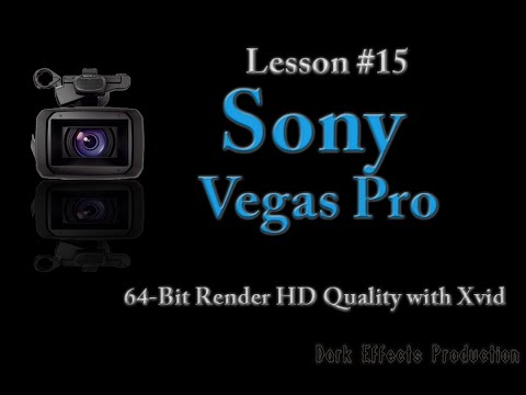 Sony Vegas 10 64-Bit Render HD Quality with xvid