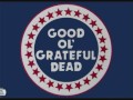 Grateful Dead - Good Morning Litte Schoolgirl 2-4-69
