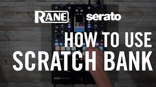 How To Use Serato Scratch Bank on RANE SEVENTY, SEVENTY-TWO & SEVENTY-TWO MKII