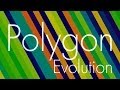 Polygon Evolution - Trailer