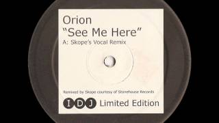 Orion See Me Here Skope 39 S Dubbed Out Remix Orion See Me Here Skope 39 S Dubbed Out Remix