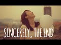 Sincerely, The End. - Short Film (Feat. 'Time' by New Heights)
