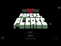 GLORY TO ARSTOTZKA! | Papers, please #01