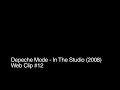 Video Depeche Mode - In The Studio (2008) - Web Clip #12