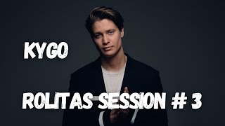 Rolitas Sessions #3 Kygo