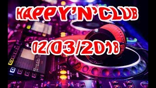 ( Electro - House - Bigroom ) HAPPY'N'CLUB 02/03/2018 mixed by JOY