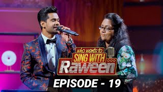 Who Wants to Sing with Raween # Episode 19