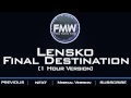 Lensko - Final Destination 2015 [1 Hour Version]