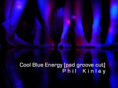 Phil Kinley ~ Cool Blue Energy (pad groove cut)