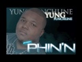YUNG PUNCHLINE PHIN'N