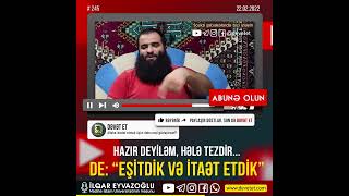 Hazır Deyiləm, Hələ Tezdir,De Işidik Və Itaət Etdik- İlqar Eyvaz Oglu