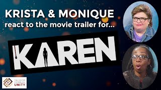 Krista and Monique React to the Movie Trailer for Karen