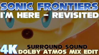Sonic Frontiers - Im Here - Revisited Dolby Atmos Mix Edit