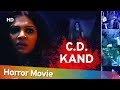 C.D. Kand | Anuya Bhagvath | Anara Gupta | Samarth Chaturvedi | Bollywood Horror Movie C.D. Kand | Anuya Bhagvath | Anara Gupta | Samarth Chaturvedi | Bollywood Horror Movie