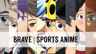 BRAVE | SPORTS ANIME AMV