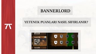 Yetenek Puanları Nasıl Sıfırlanır? - Mount & Blade II: Bannerlord
