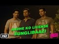 Andhe Ko License (Blind Man’s License) #UNGLIBAAZI - Randeep Hooda, Neil Bhoopalam, Angad Bedi