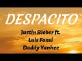 LUIS FONSI & DADDY YANKEE ft JUSTIN BIEBER - Despacito (Slowly) | Letra en Español  (English)