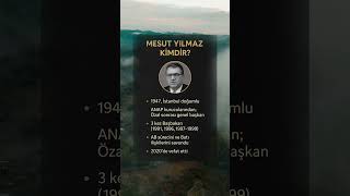 Mesut Yılmaz Kimdir ?