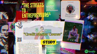Credit Mastery Course Study The Streets To Entrepreneurs Credit And Ai?