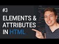 3: Learn About HTML Elements and Attributes | Learn HTML and CSS | Learn HTML & CSS Full Course