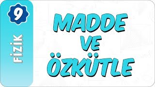 9. Sınıf Fizik | Madde ve Özkütle