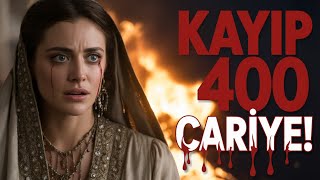 Osmanlının Son Günlerinde 400 Cariye Nasıl Kayboldu? Harem-I Hümayunun Gizli Hikayesi