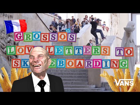 Loveletters Season 10: France | Jeff Grosso’s Loveletters to Skateboarding