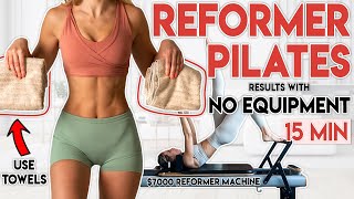 REFORMER PILATES AT HOME NO EQUIPMENT 🔥  Body Workout | 15 min