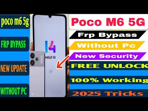 Poco M6 5G || Frp Bypass || Xiaomi || Android 14 Poco M6 5G || Frp Bypass || Xiaomi || Android 14