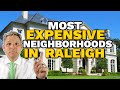 TOP 9 most EXPENSIVE luxury neighborhoods in Raleigh North Carolina