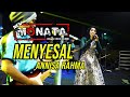 ANNISA RAHMA - MENYESAL - NEW MONATA LIVE BANGKALAN - DHEHAN AUDIO