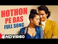 Hothon Pe Bas Tera ( Jhankar) - Yeh Dillagi - Lata Mangeshkar & Kumar Sanu