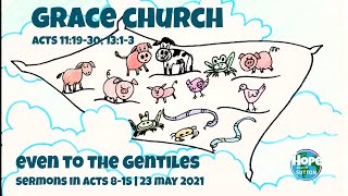 Sermon: Grace Church | Acts 11:19-30; 13:1-3 | 23 May 2021