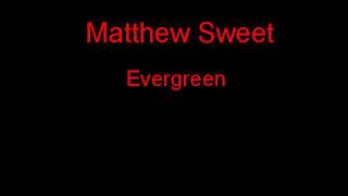 Watch Matthew Sweet Evergreen video