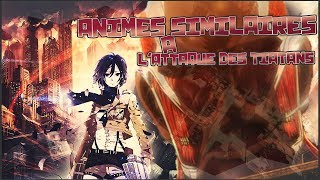 TOP 5 ANIMES SIMILAIRES A L'ATTAQUE DES TITANS
