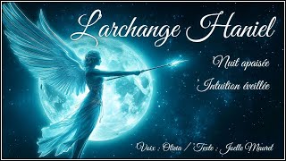Méditation Guidée Du Soir Voyage Avec Larchange Haniel Intuition, Protection, Endormist